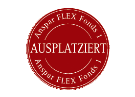 Anspar FLEX Fonds 1 – Ausplatziert